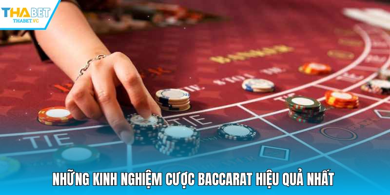 Những kinh nghiệm cược Baccarat hiệu quả nhất