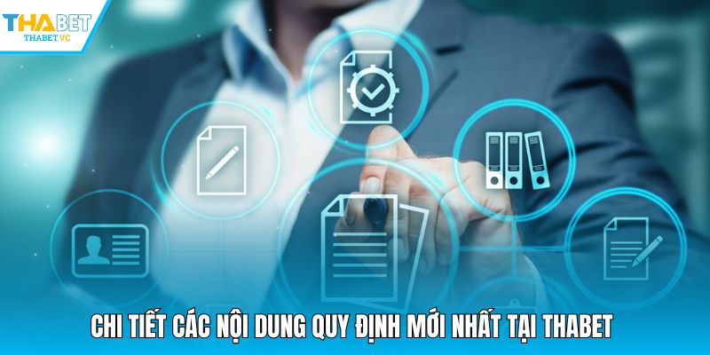 Chi tiết các nội dung quy định mới nhất tại THABET