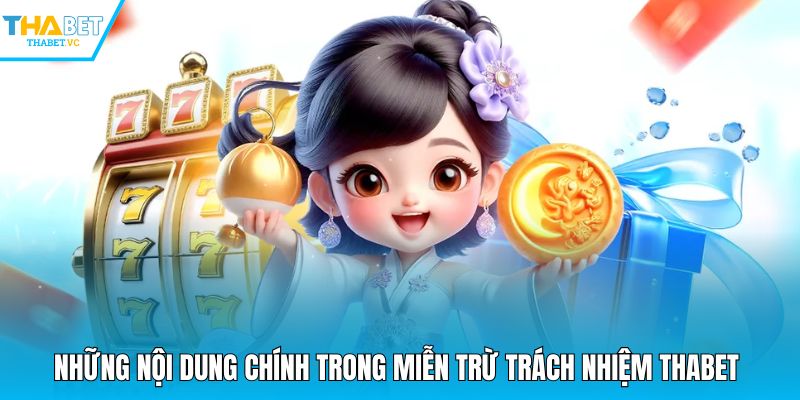 Những nội dung chính trong miễn trừ trách nhiệm THABET