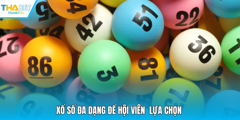 Xổ số đa dạng để hội viên lựa chọn